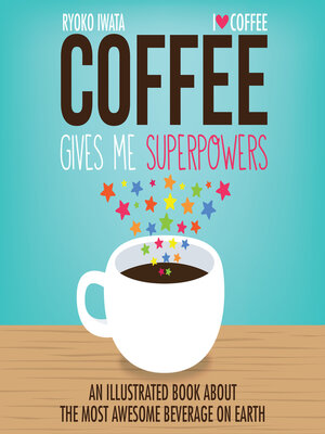 cover image of Coffee Gives Me Superpowers